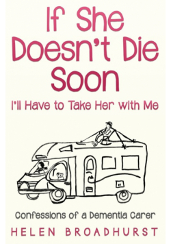 If She Doesn't Die Soon I'll Have to Take Her With Me