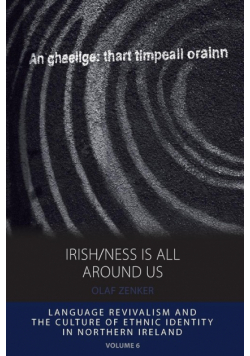 Irish/ness Is All Around Us