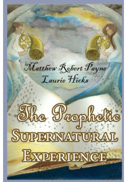 The Prophetic Supernatural Experience