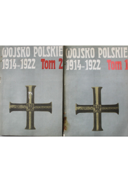 Wojsko Polskie 1914 do 1922  tom 1 i 2