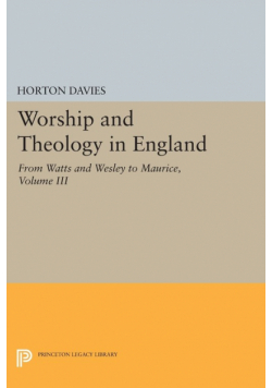 Worship and Theology in England, Volume III