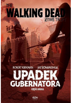 The Walking Dead Żywe Trupy Upadek Gubernatora