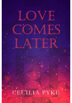 Love Comes Later