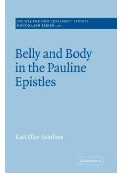 Belly and Body in the Pauline Epistles
