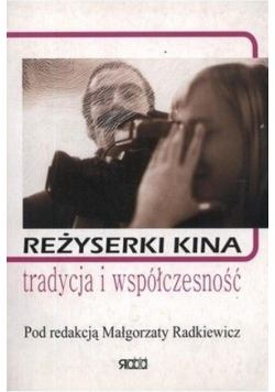 Reżyserki kina tradycja i współczesność