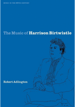The Music of Harrison Birtwistle
