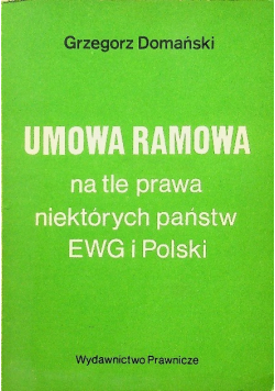 Umowa Ramowa na tle prawa niektórych państw EWG i Polski