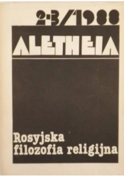 Aletheia Nr 2 i 3 1988 Rosyjska filozofia religijna