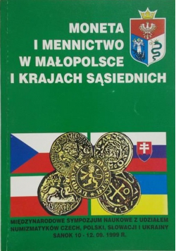 Moneta i mennictwo w małopolsce i krajach sąsiednich