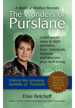A Medical Intuitive Reveals The Wonders of Purslane