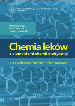 Chemia leków z elementami chemii medycznej dla studentów farmacji i farmaceutów