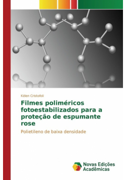 Filmes poliméricos fotoestabilizados para a proteção de espumante rose