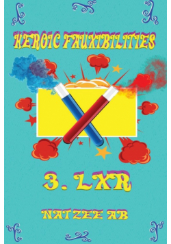 Heroic Fauxibilities - LXR