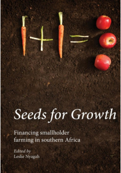 Seeds for Growth. Financing Smallholder Farming in Southern Africa