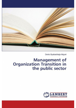 Management of Organization Transition in the public sector