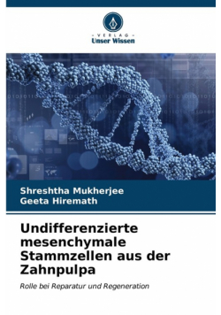 Undifferenzierte mesenchymale Stammzellen aus der Zahnpulpa