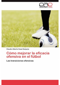 Cómo mejorar la eficacia ofensiva en el fútbol
