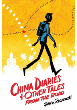 China Diaries &amp; Other Tales From the Road