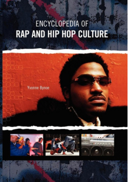 Encyclopedia of Rap and Hip Hop Culture