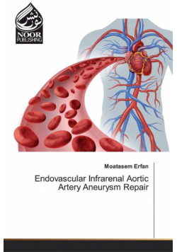 Endovascular Infrarenal Aortic Artery Aneurysm Repair