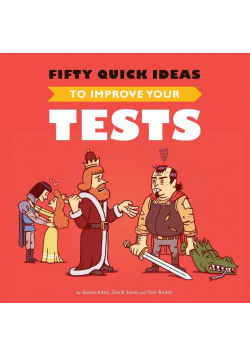 Fifty Quick Ideas To Improve Your Tests