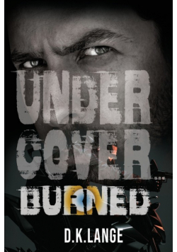 Undercover... Burned