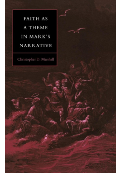 Faith as a Theme in Mark's Narrative