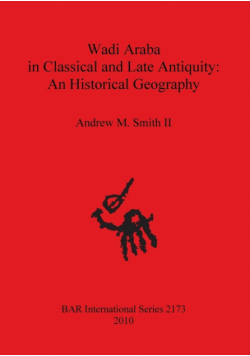 Wadi Araba in Classical and Late Antiquity
