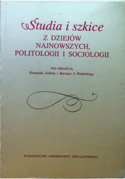 Studia i szkice z dziejów najnowszych politologii i socjologii