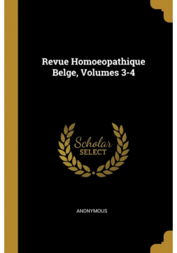 Revue Homoeopathique Belge, Volumes 3-4