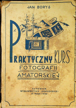 Praktyczny Kurs Fotografii Amatorskiej 1948 r.