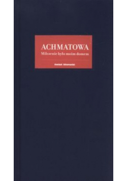 Milczenie było moim domem