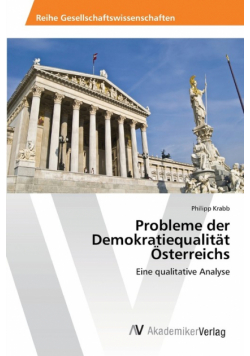 Probleme der Demokratiequalität Österreichs