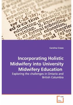 Incorporating Holistic Midwifery into University Midwifery Education