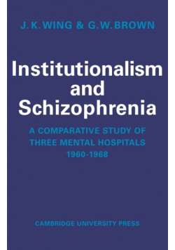 Institutionalism and Schizophrenia