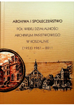 Archiwa i społeczeństwo