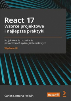 React 17. Wzorce projektowe i najlepsze.. w.3