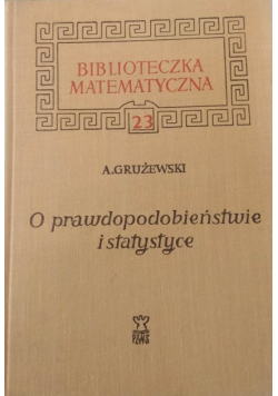 O prawdopodobieństwie i statystyce