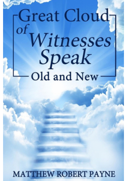 Great Cloud of Witnesses Speak