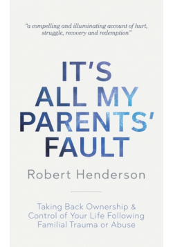 It's All My Parents' Fault