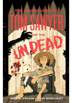The Adventures of Tom Sawyer and the Undead