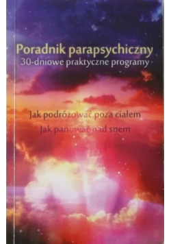 Poradnik parapsychiczny 30 - dniowe praktyczne programy
