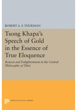 Tsong Khapa's Speech of Gold in the Essence of True Eloquence