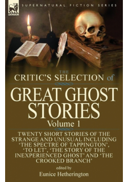 The Critic's Selection of Great Ghost Stories