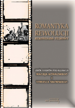 Romantyka rewolucji rekonesans filmowy