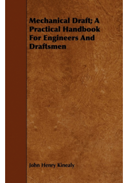 Mechanical Draft; A Practical Handbook for Engineers and Draftsmen
