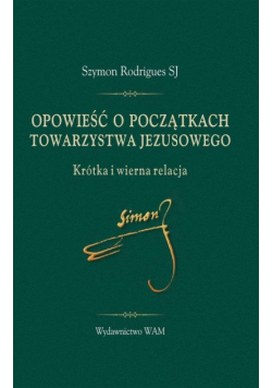 Opowieść o początkach Towarzystwa Jezusowego