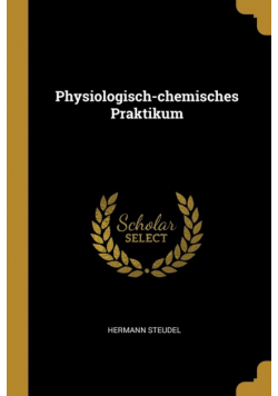 Physiologisch-chemisches Praktikum