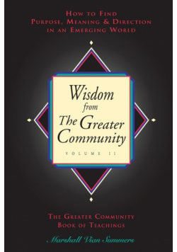 Wisdom from the Greater Community, Vol II