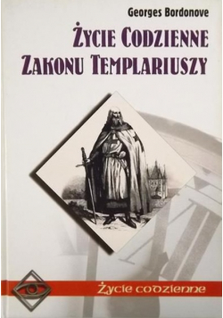 Życie codzienne Zakonu Templariuszy